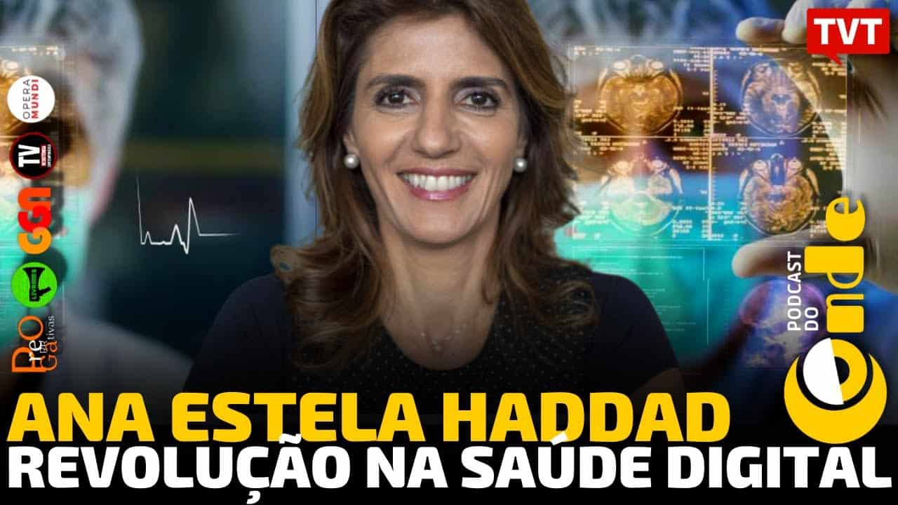 Entrevista de Ana Estela Haddad, Secretária Nacional de Informação e Saúde Digital, para o Podcast do Conde, em 9 de agosto de 2023